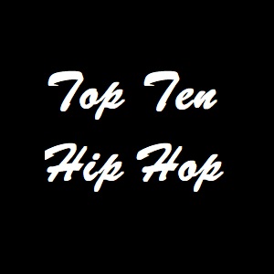 top ten hip hop songs